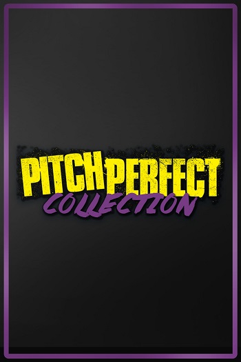 دانلود کالکشن فیلم Pitch Perfect