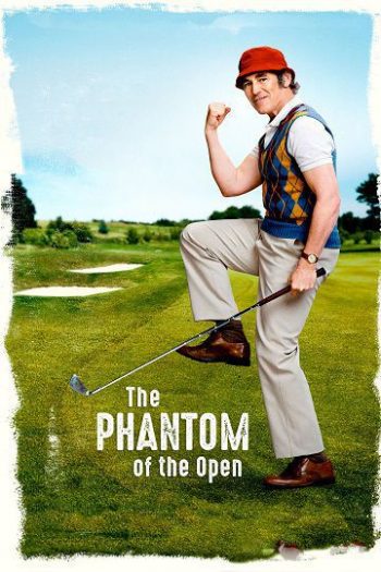 دانلود فیلم The Phantom of the Open 2022